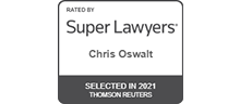 Rated by Super Lawyers - Chris Oswalt - Selected in 2021 - Thomson Reuters